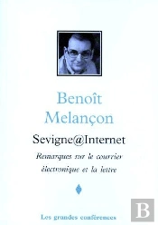 Sevigne@Internet ; Remarques Sur Le Courrier, Électronique Et La Lettre