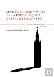 Sevilla: Ciudad Y Mujer En La Poesía De Joao Cabral De Melo Neto