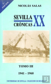 Sevilla: Crónicas Del Siglo Xx (1941-1960)