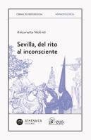 Sevilla, Del Rito Al Inconsciente