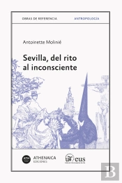 Sevilla, Del Rito Al Inconsciente