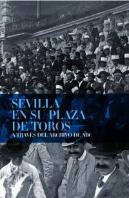 Sevilla En Su Plaza De Toros A Través Del Archivo De Abc