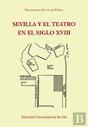 Sevilla Y El Teatro En El Siglo Xviii