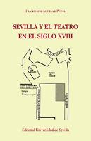 Sevilla Y El Teatro En El Siglo Xviii