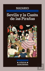 Sevilla Y La Casita De Las Pirañas