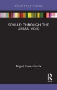 Seville: Through The Urban Void
