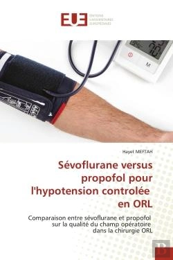 Bertrand.pt - Sevoflurane Versus Propofol Pour L'Hypotension Controlee En Orl - Comparaison Entre Sevoflurane Et P