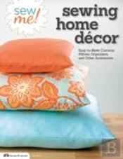 Sew Me! Sewing Home Decor