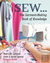 Sew ... The Garment-Making Book Of Knowledge