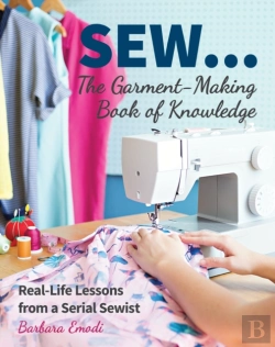 Bertrand.pt - Sew . . . The Garment-Making Book Of Knowledge