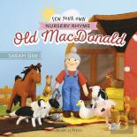 Sew Your Own Nursery Rhyme: Old Macdonald
