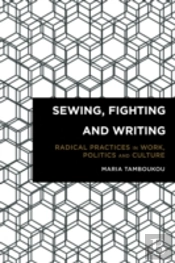 Sewing, Fighting And Writing