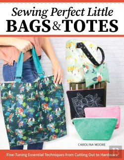 Bertrand.pt - Sewing Perfect Little Bags And Totes