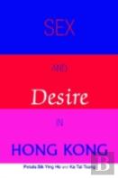 Sex And Desire In Hong Kong