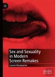 Sex And Sexuality In Modern Screen Remakes