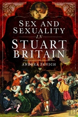 Bertrand.pt - Sex And Sexuality In Stuart Britain