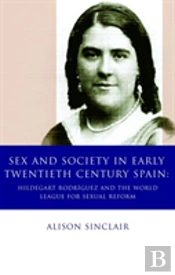 Sex And Society In Early Twentieth Century Spain