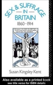 Sex And Suffrage In Britain 1860-1914