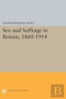 Sex And Suffrage In Britain, 1860-1914