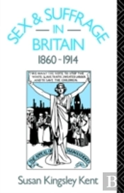 Sex And Suffrage In Britain 1860-1914