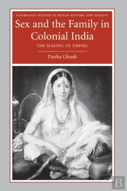 Bertrand.pt - Sex And The Family In Colonial India