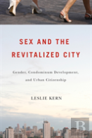 Sex And The Revitalized City