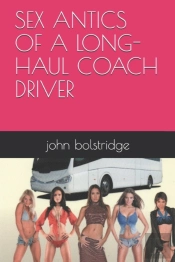 Sex Antics Of A Long-Haul Coach Driver