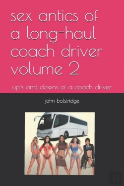 Bertrand.pt - Sex Antics Of A Long-Haul Coach Driver Volume 2