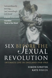 Sex Before The Sexual Revolution