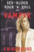 Sex, Blood, Rock 'N' Roll, And Vampyr