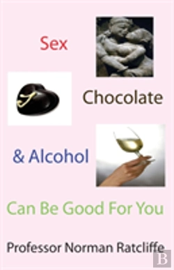 Bertrand.pt - Sex, Chocolate & Alcohol Can Be Good For You