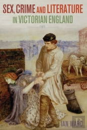 Sex, Crime And Literature In Victorian England
