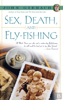 Bertrand.pt - Sex, Death, And Fly-Fishing
