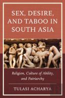 Sex, Desire, And Taboo In South Asia