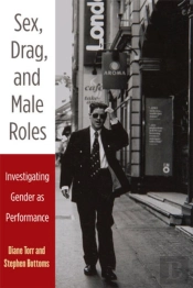 Sex, Drag, And Male Roles