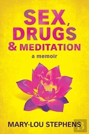 Sex, Drugs And Meditation