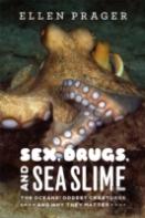 Sex, Drugs, And Sea Slime