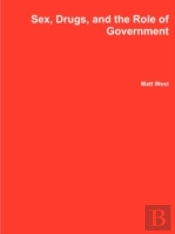 Sex, Drugs, And The Role Of Government
