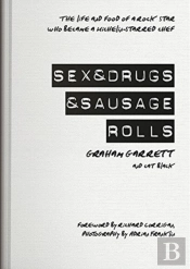 Sex & Drugs & Sausage Rolls