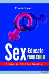 Sex-Educate Your Child