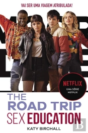 Sex Education: The Road Trip (Coleção Sex Education 2)