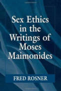 Sex Ethics In The Writings Of Moses Maimonides