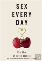 Sex Every Day - How To Prioritize Pleasure In Your Marriage