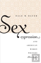 Sex Expression And American Women Writers, 1860-1940