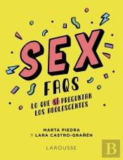 Sex Faqs. Lo Que Sí Preguntan Los Adolescentes