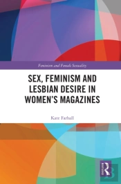 Sex, Feminism And Lesbian Desire In Women'S Magazines
