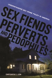 Sex Fiends, Perverts, And Pedophiles