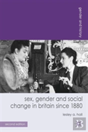 Sex, Gender And Social Change In Britain Since 1880