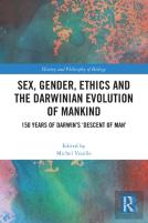 Sex, Gender, Ethics And The Darwinian Evolution Of Mankind