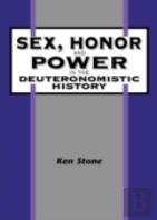 Sex, Honor And Power In The Deuteronomistic History